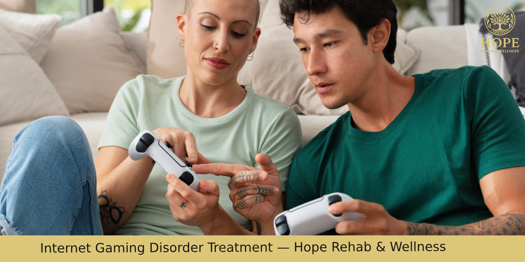 Internet Gaming Disorder Treatment — Hope Rehab & Wellness